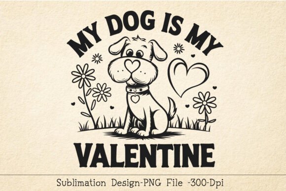 My Dog is My Valentine Sublimation Design Review